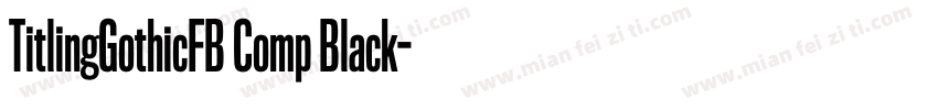 TitlingGothicFB Comp Black字体转换